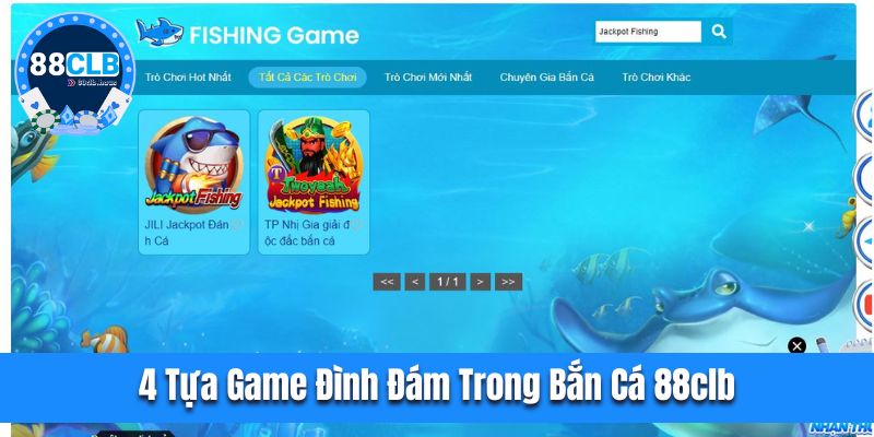 4 tựa game đình đám trong bắn cá 88CLB