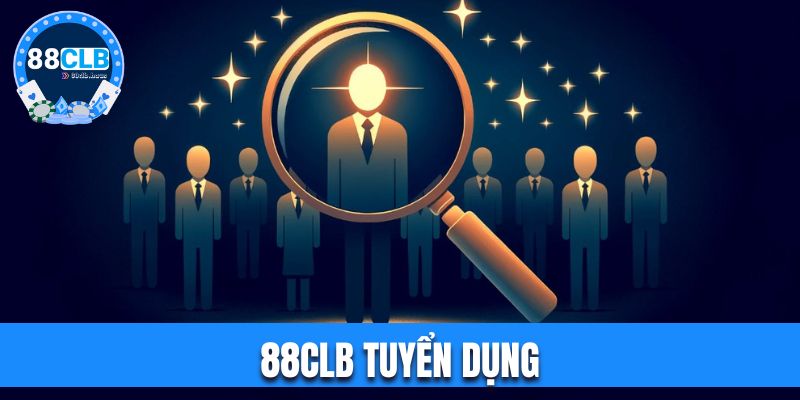 88CLB tuyển dụng