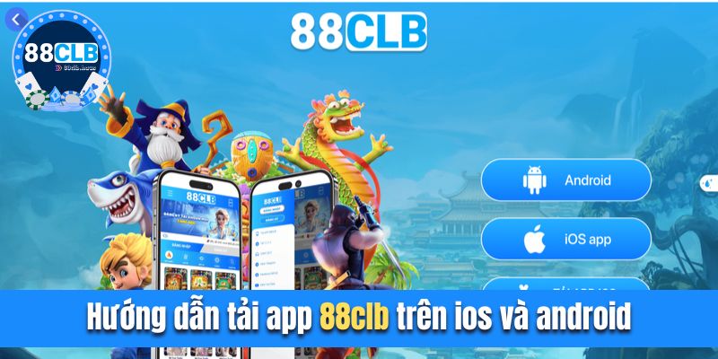 Hướng dẫn tải app 88CLB trên ios và android