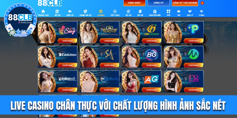 Live casino chân thực với chất lượng hình ảnh sắc nét