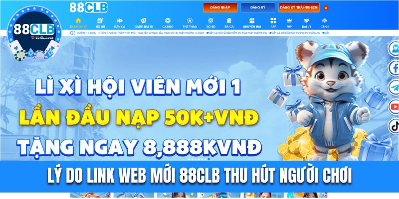 Lý do link web mới 88CLB lại thu hút người chơi