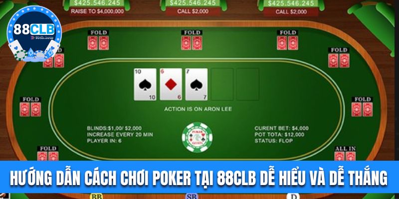 Cách chơi poker tại 88clb