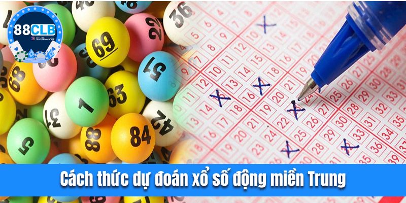 Cách thức dự đoán xổ số động miền Trung