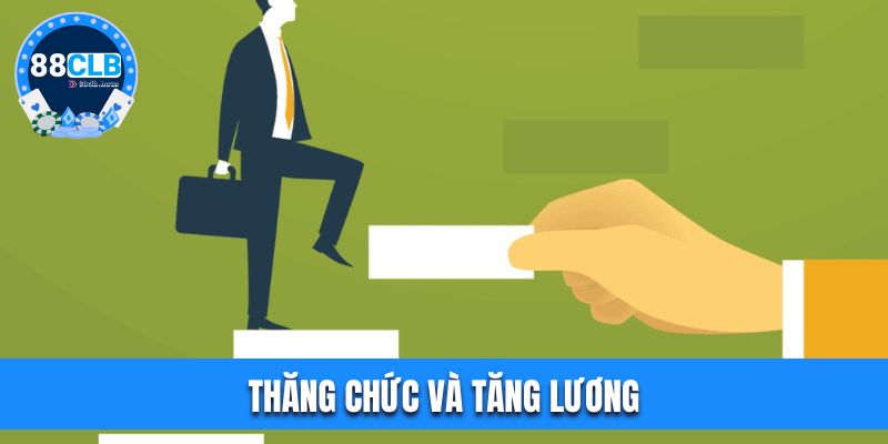 Cơ hội lớn để thăng chức tại nhà cái