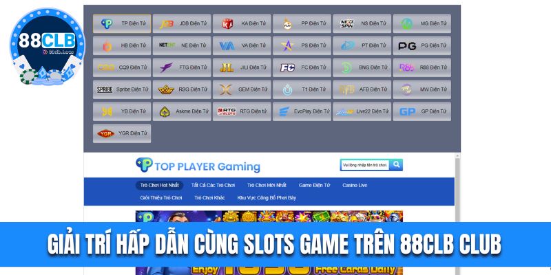 Giải trí hấp dẫn cùng slots game trên 88CLB club