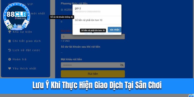 Lưu ý khi thực hiện giao dịch tại sân chơi