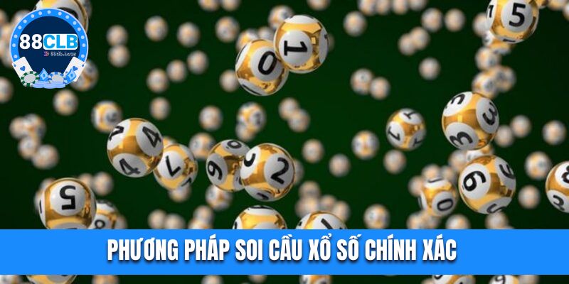 Phương pháp soi cầu xổ số chính xác nhất từ chuyên gia