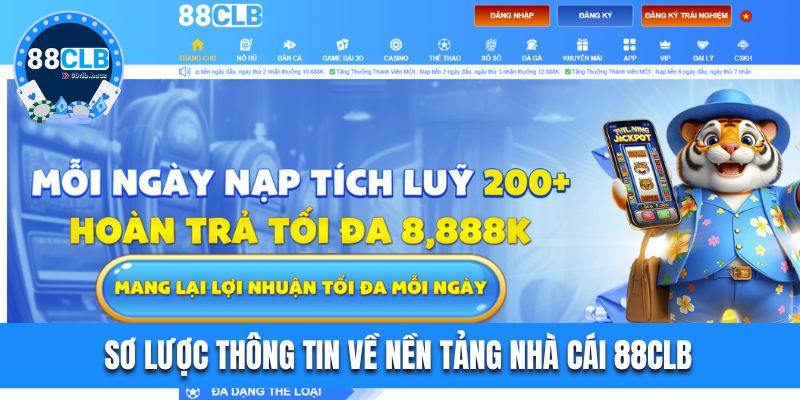 Sơ lược thông tin về nền tảng nhà cái 88CLB