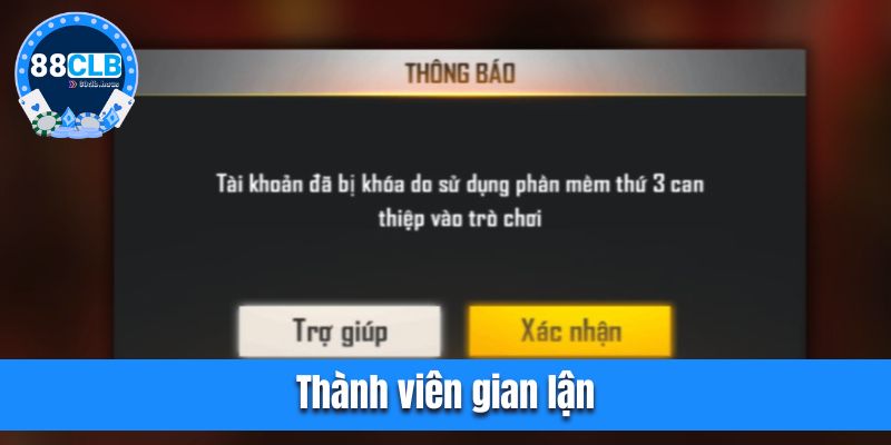 Thành viên gian lận tại sân chơi uy tín