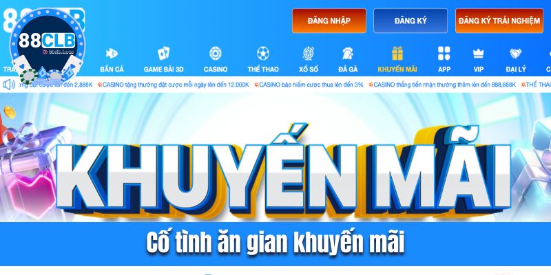 Thành viên tại hệ thống cố tình ăn gian khuyến mãi