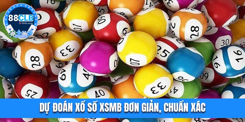 Thực hiện dự đoán xổ số XSMB đơn giản, chuẩn xác