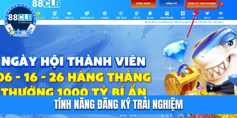 Tính năng đăng ký trải nghiệm