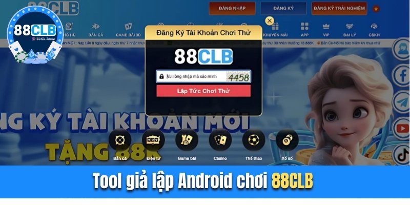 Tool giả lập Android chơi 88CLB